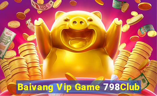 Baivang Vip Game 798Club