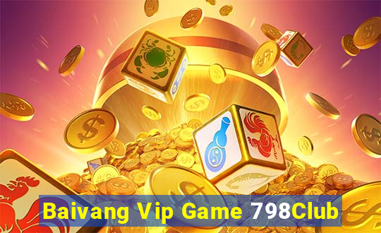 Baivang Vip Game 798Club