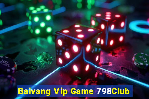 Baivang Vip Game 798Club