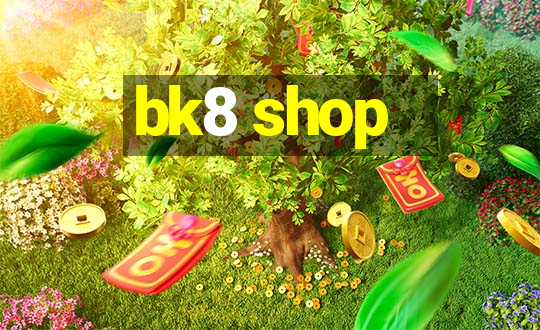 bk8 shop