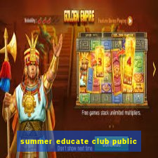 summer educate club public