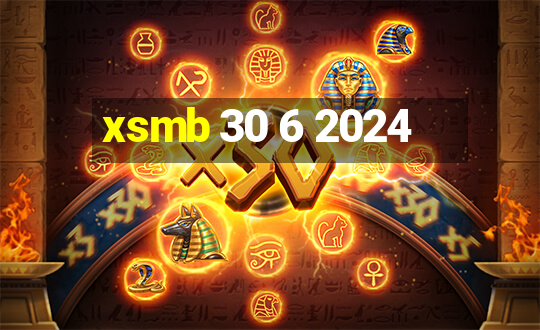 xsmb 30 6 2024