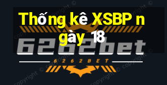 Thống kê XSBP ngày 18