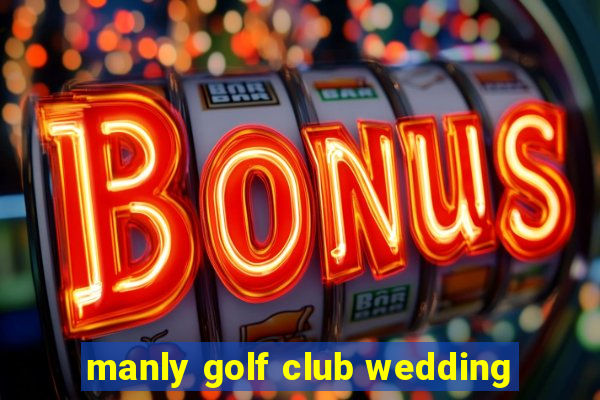 manly golf club wedding