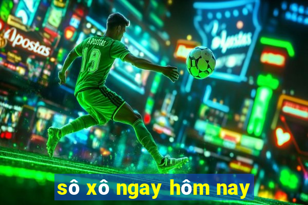 sô xô ngay hôm nay