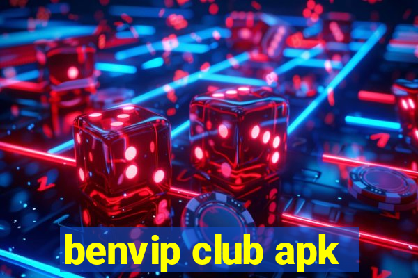 benvip club apk