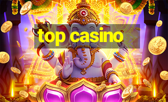 top casino