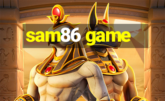 sam86 game