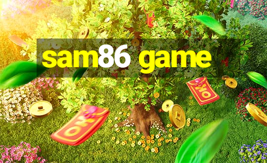 sam86 game