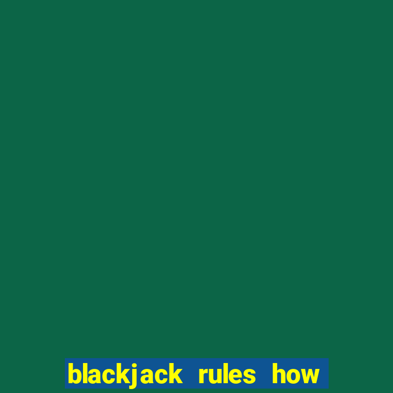 blackjack rules how to play