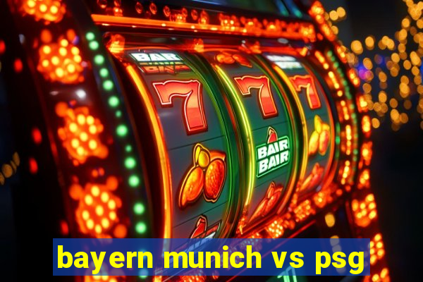 bayern munich vs psg