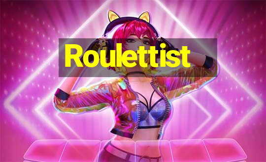 Roulettist