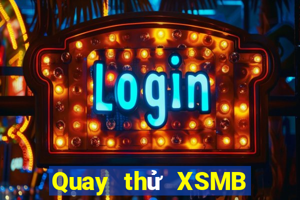 Quay thử XSMB Thứ 5