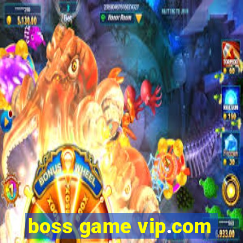 boss game vip.com