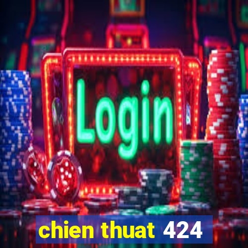 chien thuat 424