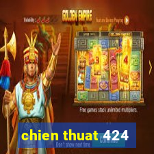 chien thuat 424