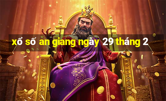 xổ số an giang ngày 29 tháng 2