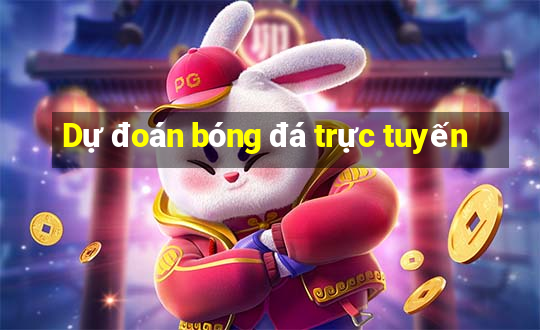 Dự đoán bóng đá trực tuyến