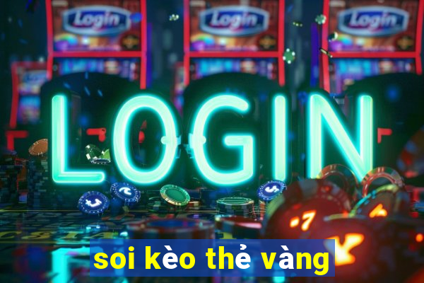 soi kèo thẻ vàng