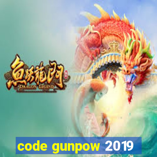 code gunpow 2019