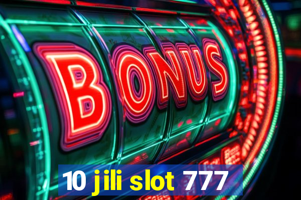 10 jili slot 777