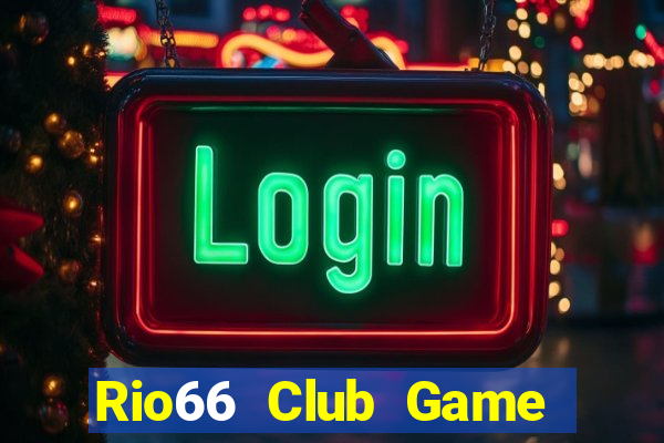 Rio66 Club Game Bài Hay