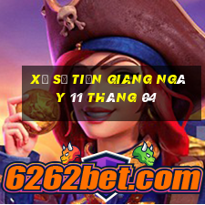 xổ số tiền giang ngày 11 tháng 04