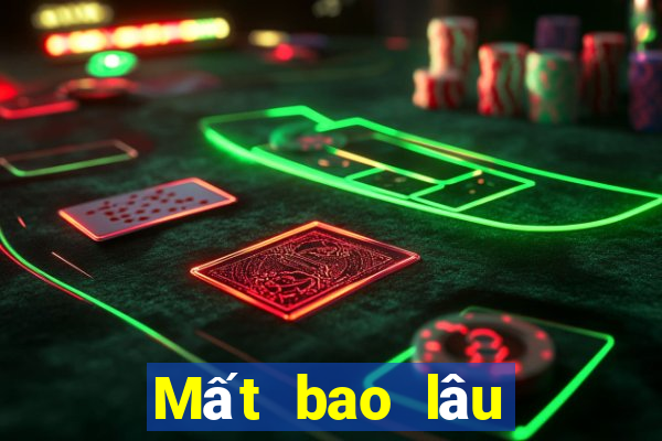 Mất bao lâu để rút 365bet