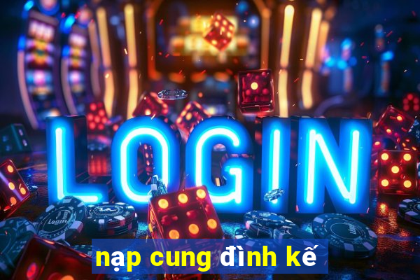 nạp cung đình kế