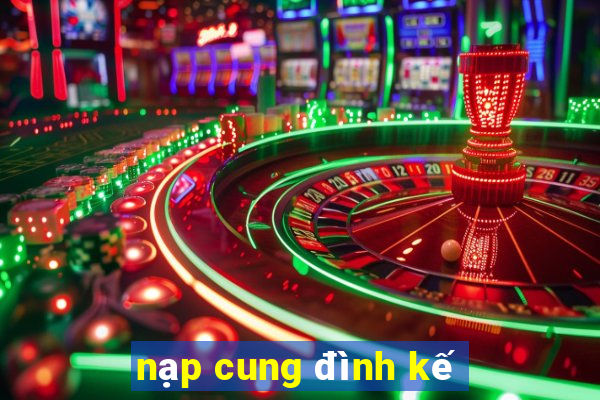 nạp cung đình kế