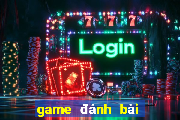 game đánh bài tiến lên miền nam 52 lá