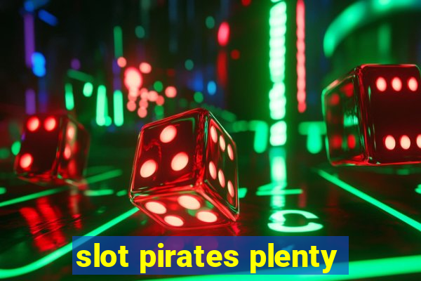 slot pirates plenty