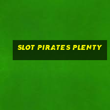 slot pirates plenty