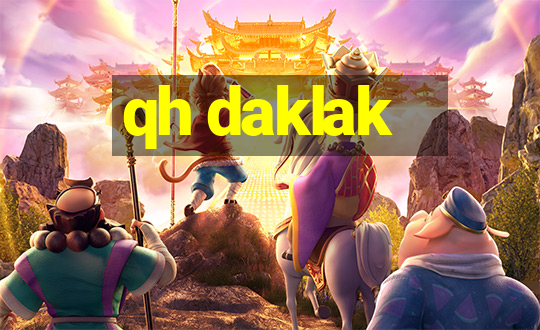 qh daklak