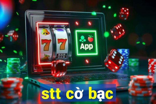 stt cờ bạc