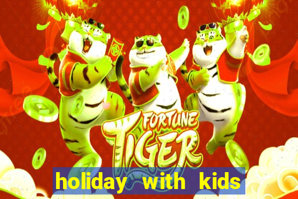 holiday with kids club france