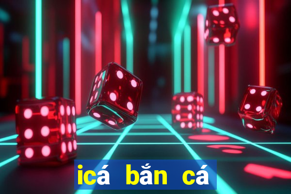 icá bắn cá online appvn