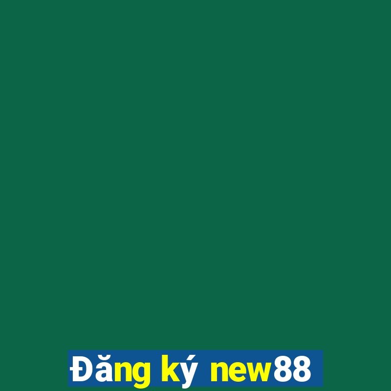 Đăng ký new88