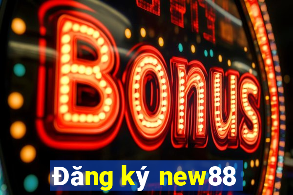 Đăng ký new88