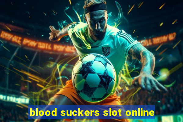 blood suckers slot online