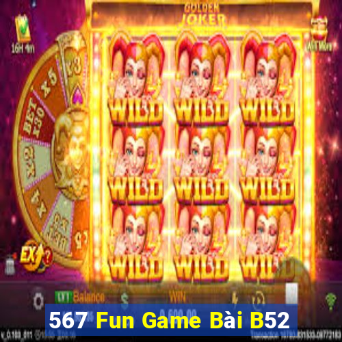 567 Fun Game Bài B52