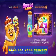 bách hoá xanh delivery