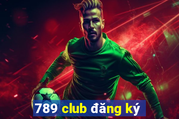 789 club đăng ký