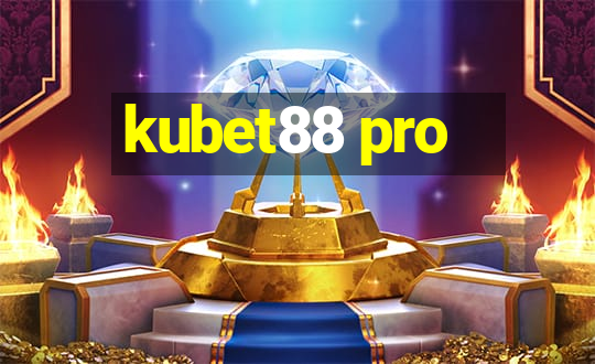 kubet88 pro