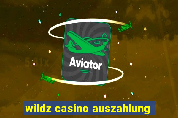 wildz casino auszahlung