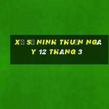 xổ số ninh thuận ngày 12 tháng 3