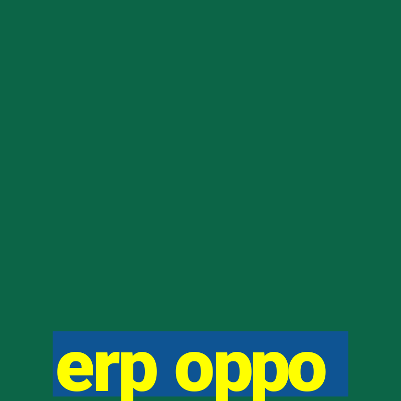 erp oppo