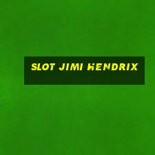 slot jimi hendrix