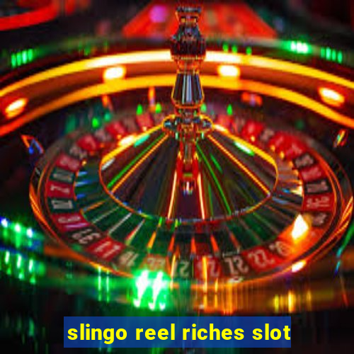 slingo reel riches slot