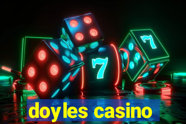 doyles casino